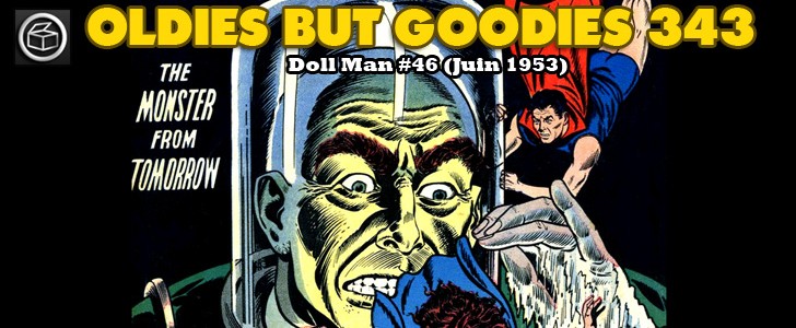 En 1953, l&rsquo;Age d&rsquo;Or des Comics touchait à sa fin et la plupart des super-héros qui en avaient fait les beaux-jours n&rsquo;étaient déjà plus là....